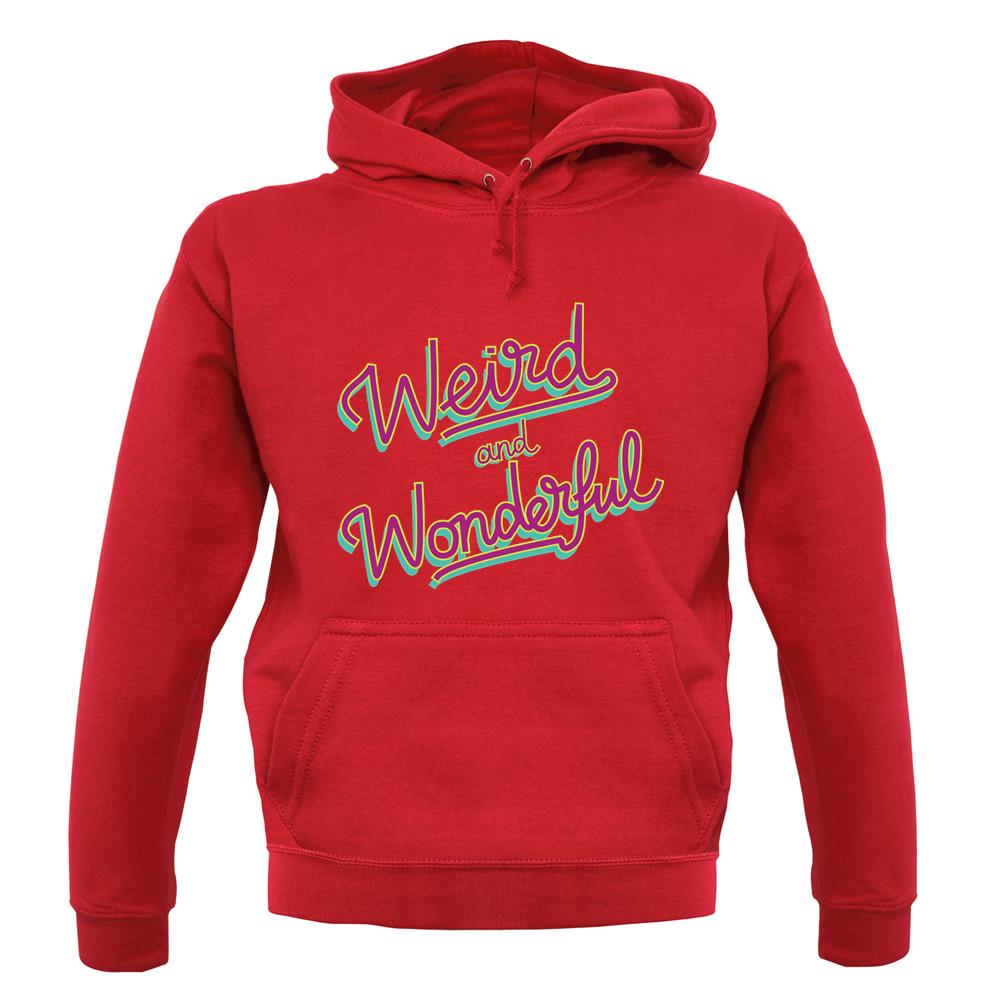 Weird & Wonderful Unisex Hoodie Weird & Wonderful Unisex Hoodie
