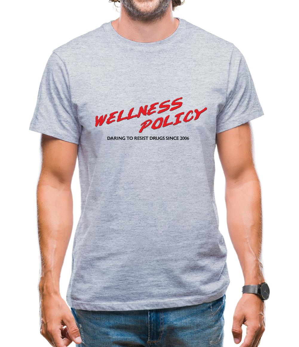 Wellness Policy Mens T-Shirt Wellness Policy Mens T-Shirt