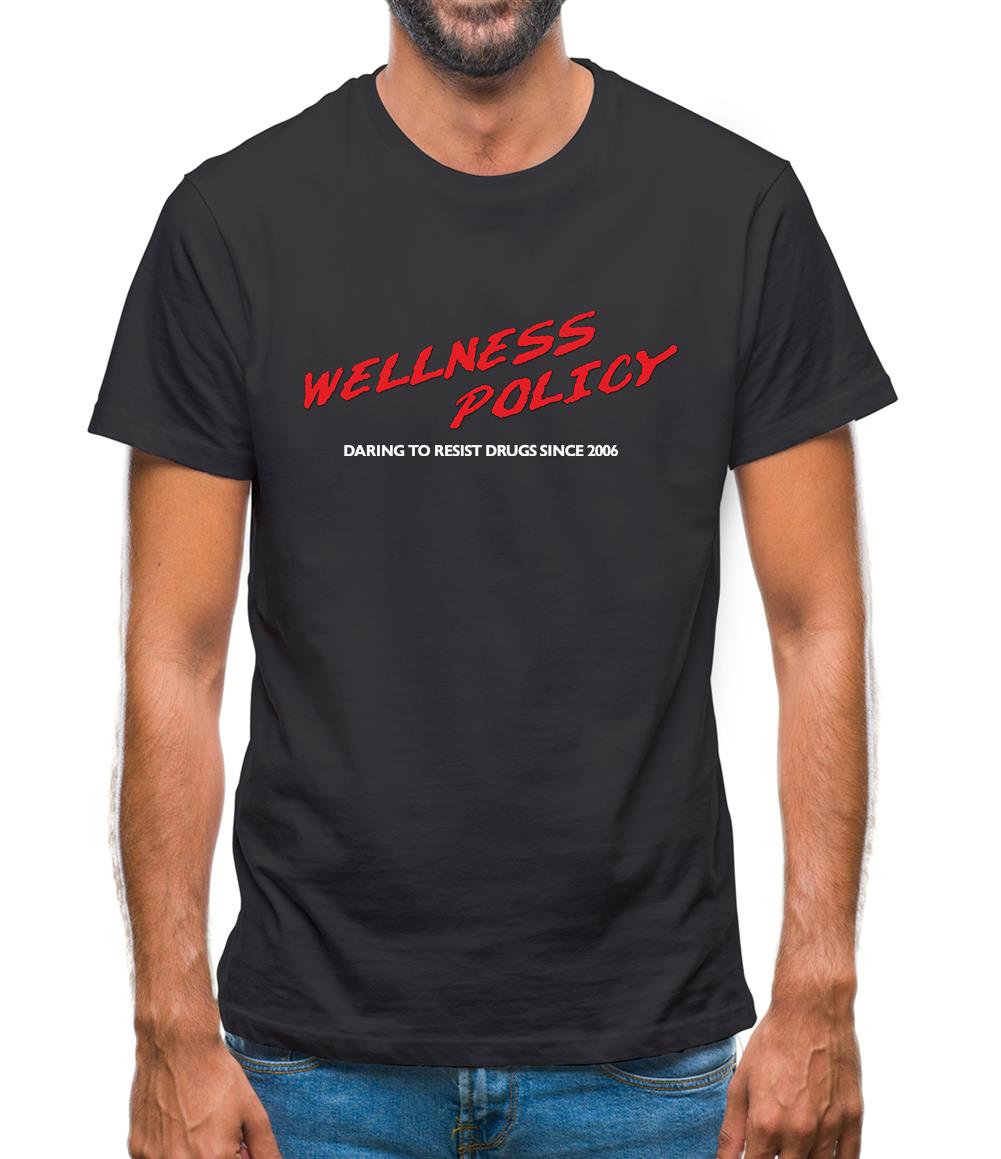 Wellness Policy Mens T-Shirt Wellness Policy Mens T-Shirt