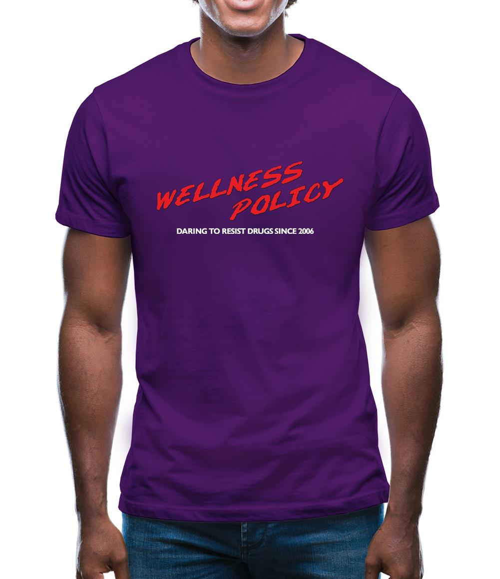 Wellness Policy Mens T-Shirt Wellness Policy Mens T-Shirt