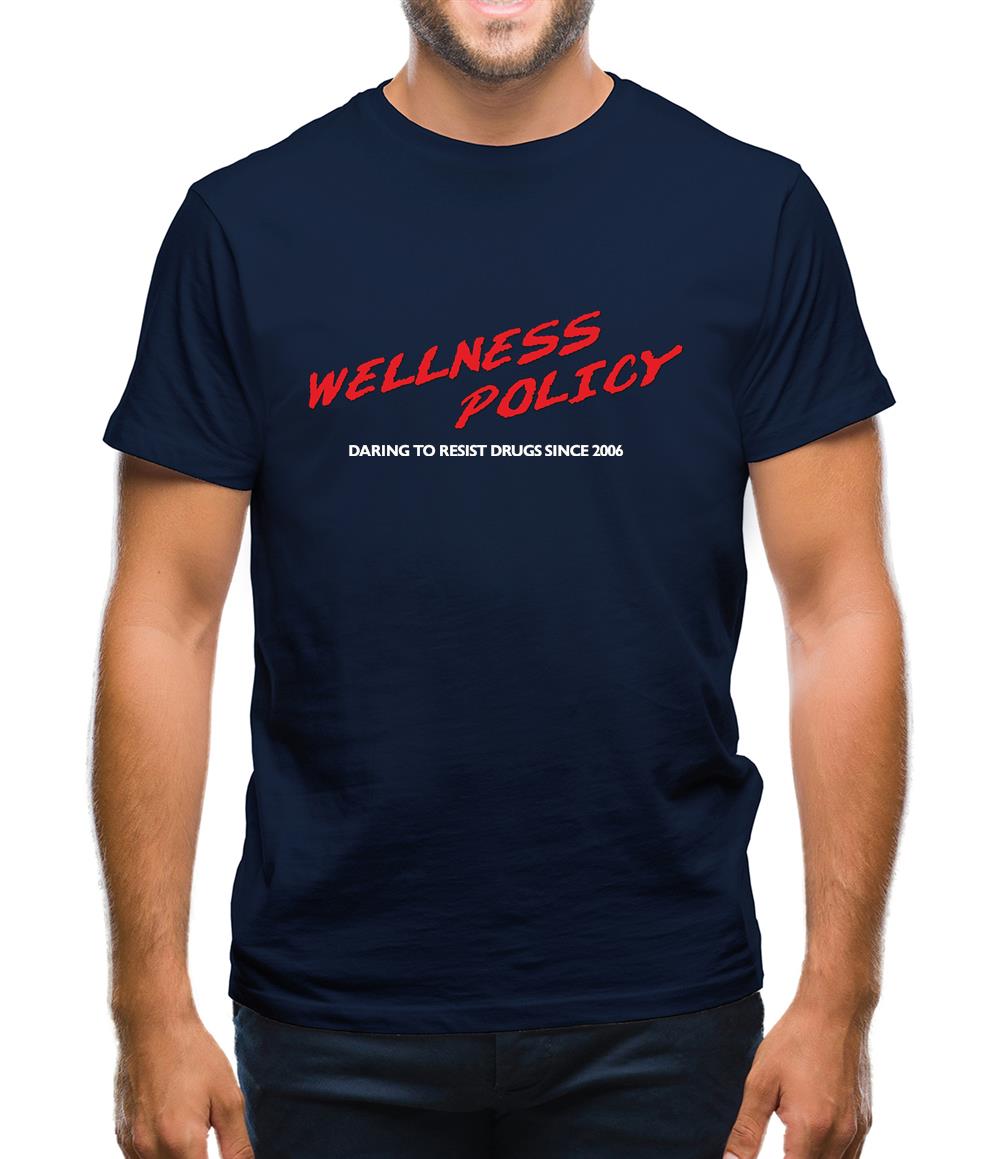 Wellness Policy Mens T-Shirt Wellness Policy Mens T-Shirt