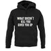 What Doesn’t kill You, Give You XP Unisex Hoodie What Doesn’t kill You, Give You XP Unisex Hoodie