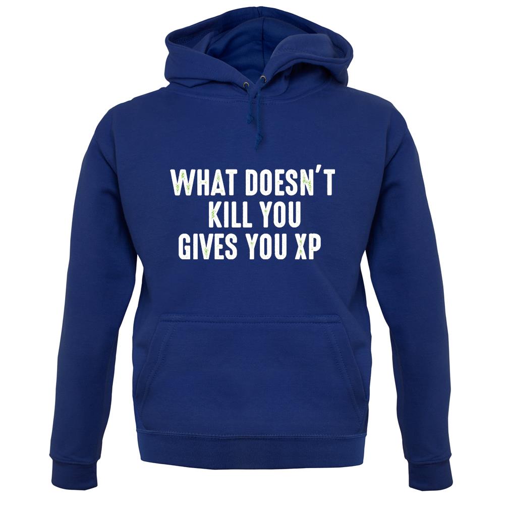 What Doesn’t kill You, Give You XP Unisex Hoodie What Doesn’t kill You, Give You XP Unisex Hoodie