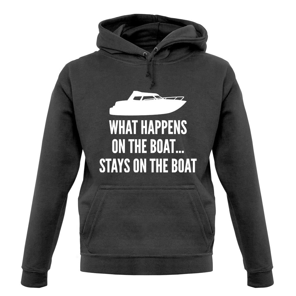 What Happens On The Boat, Stays On The Boat unisex hoodie What Happens On The Boat, Stays On The Boat unisex hoodie
