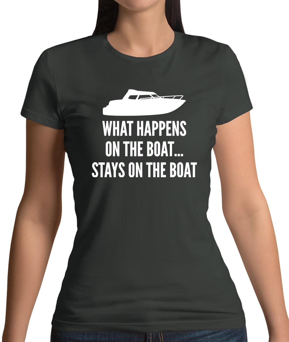 What Happens On The Boat, Stays On The Boat Womens T-Shirt What Happens On The Boat, Stays On The Boat Womens T-Shirt
