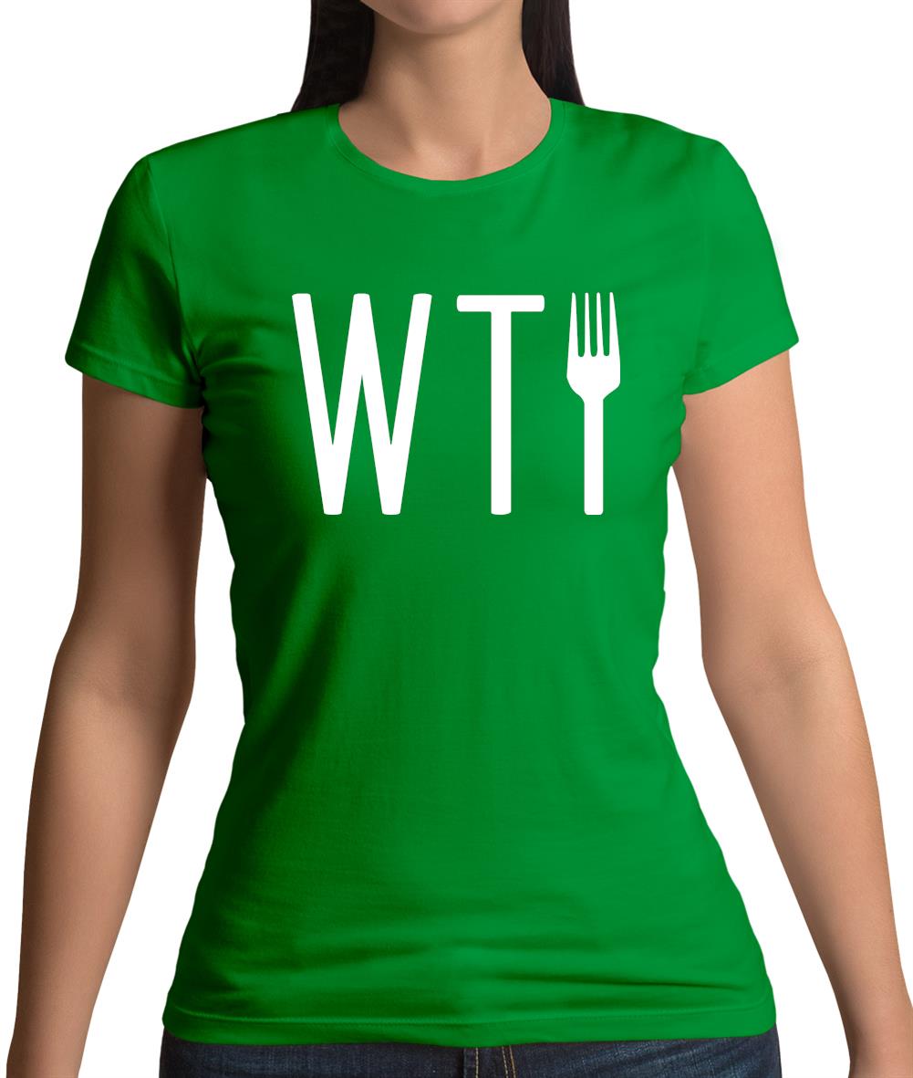 What The Fork Womens T-Shirt What The Fork Womens T-Shirt