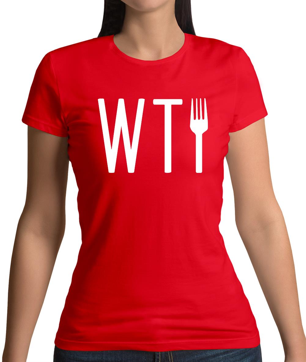 What The Fork Womens T-Shirt What The Fork Womens T-Shirt