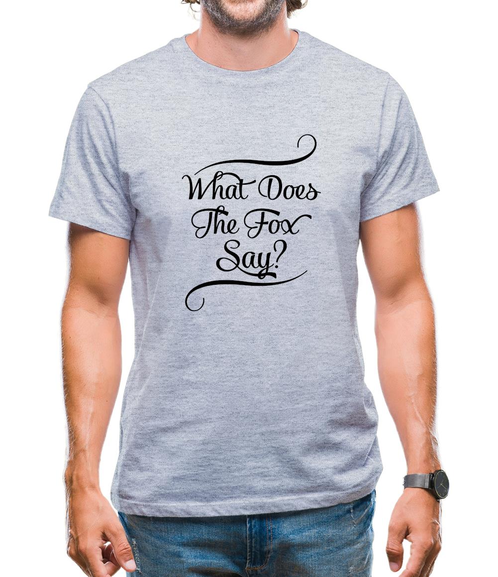 What Does The Fox Say? Mens T-Shirt What Does The Fox Say? Mens T-Shirt
