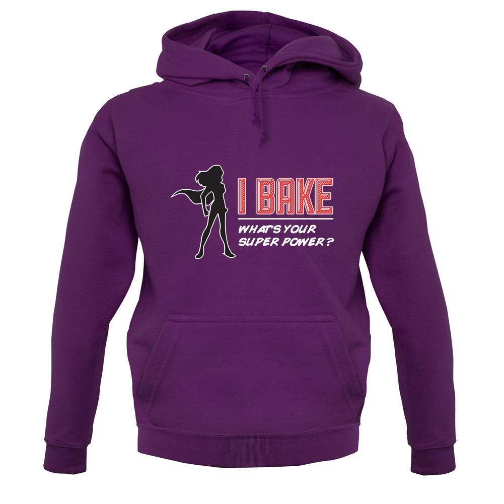 I Bake What's Your Super Power Female unisex hoodie I Bake What's Your Super Power Female unisex hoodie