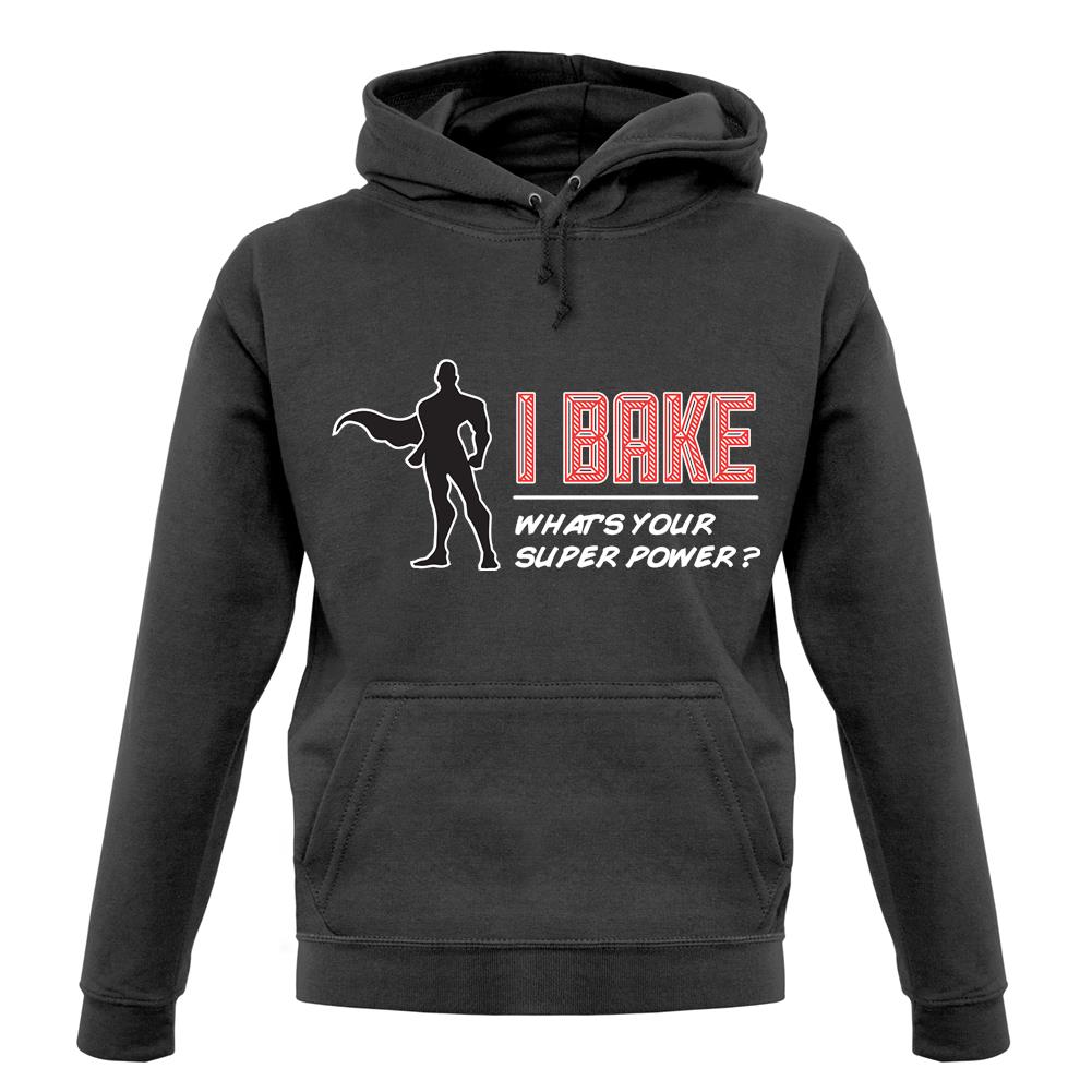 I Bake What's Your Super Power Male Design unisex hoodie I Bake What's Your Super Power Male Design unisex hoodie