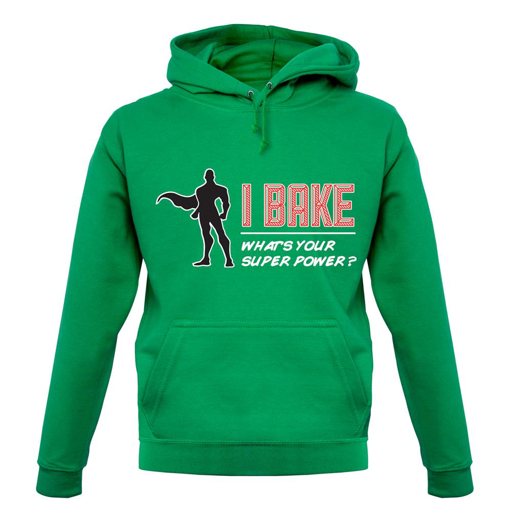I Bake What's Your Super Power Male Design unisex hoodie I Bake What's Your Super Power Male Design unisex hoodie