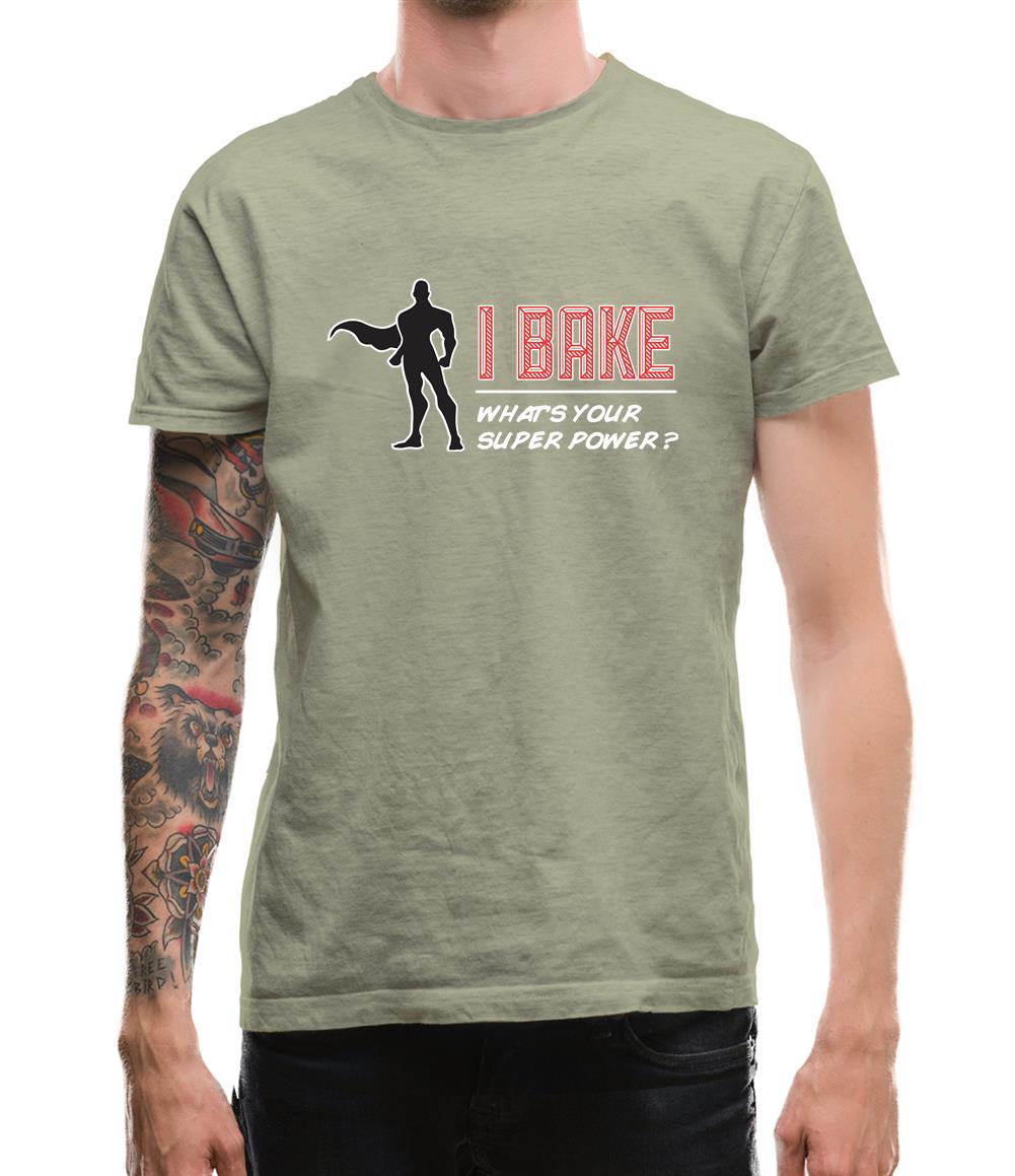 I Bake What's Your Super Power Male Design Mens T-Shirt I Bake What's Your Super Power Male Design Mens T-Shirt