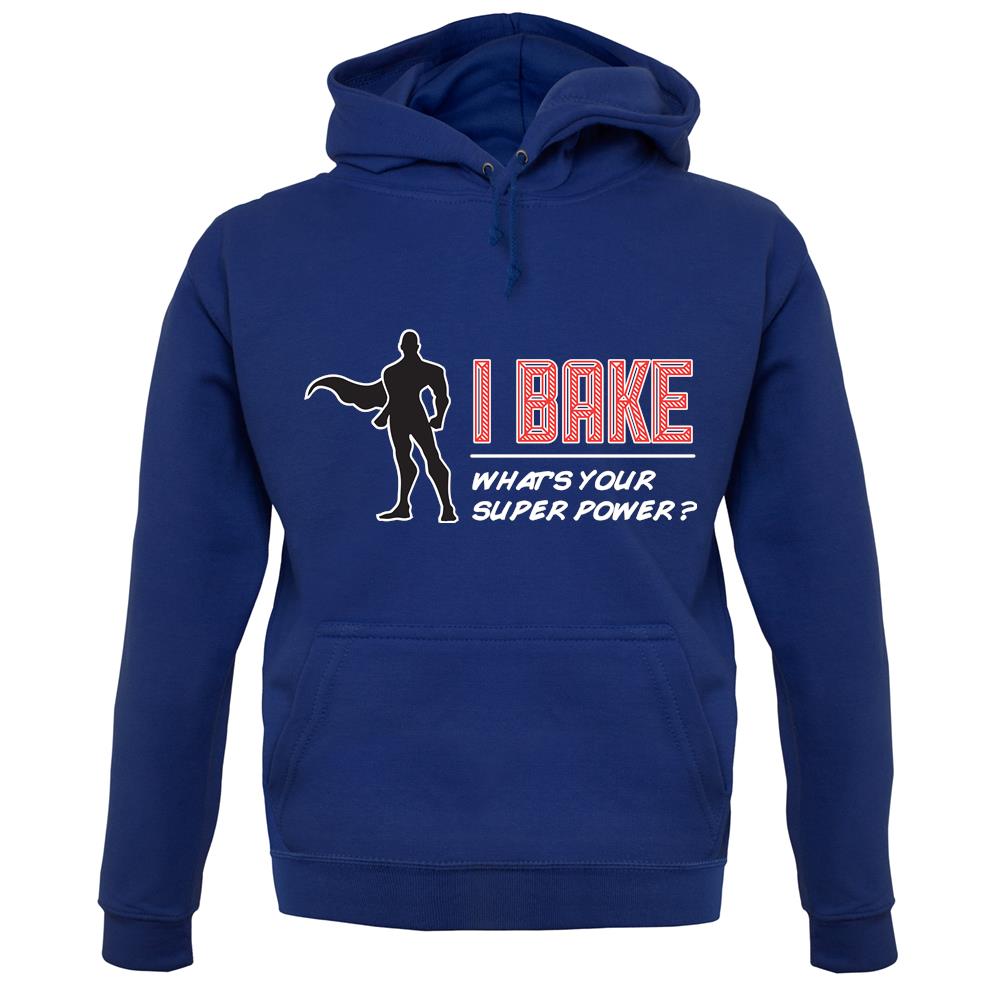 I Bake What's Your Super Power Male Design unisex hoodie I Bake What's Your Super Power Male Design unisex hoodie