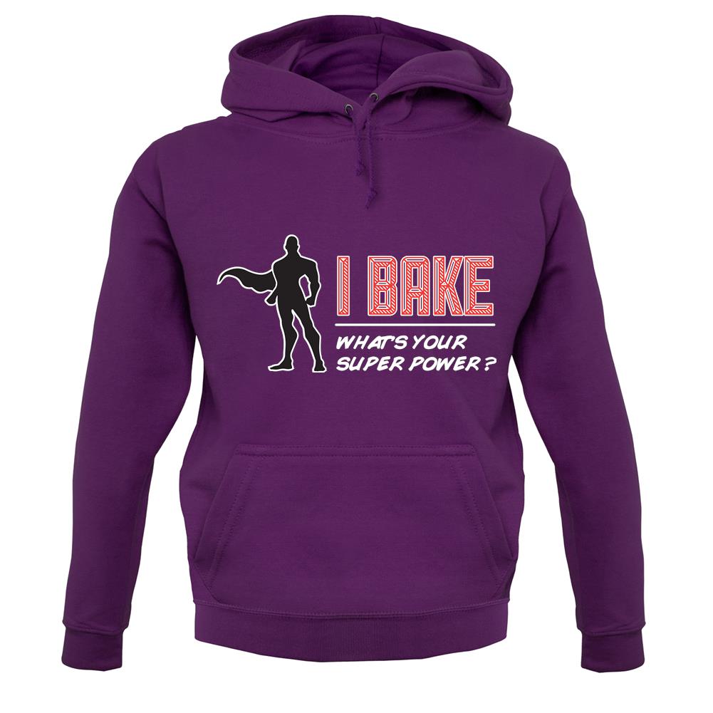 I Bake What's Your Super Power Male Design unisex hoodie I Bake What's Your Super Power Male Design unisex hoodie