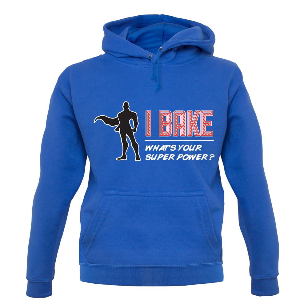 I Bake What's Your Super Power Male Design unisex hoodie I Bake What's Your Super Power Male Design unisex hoodie