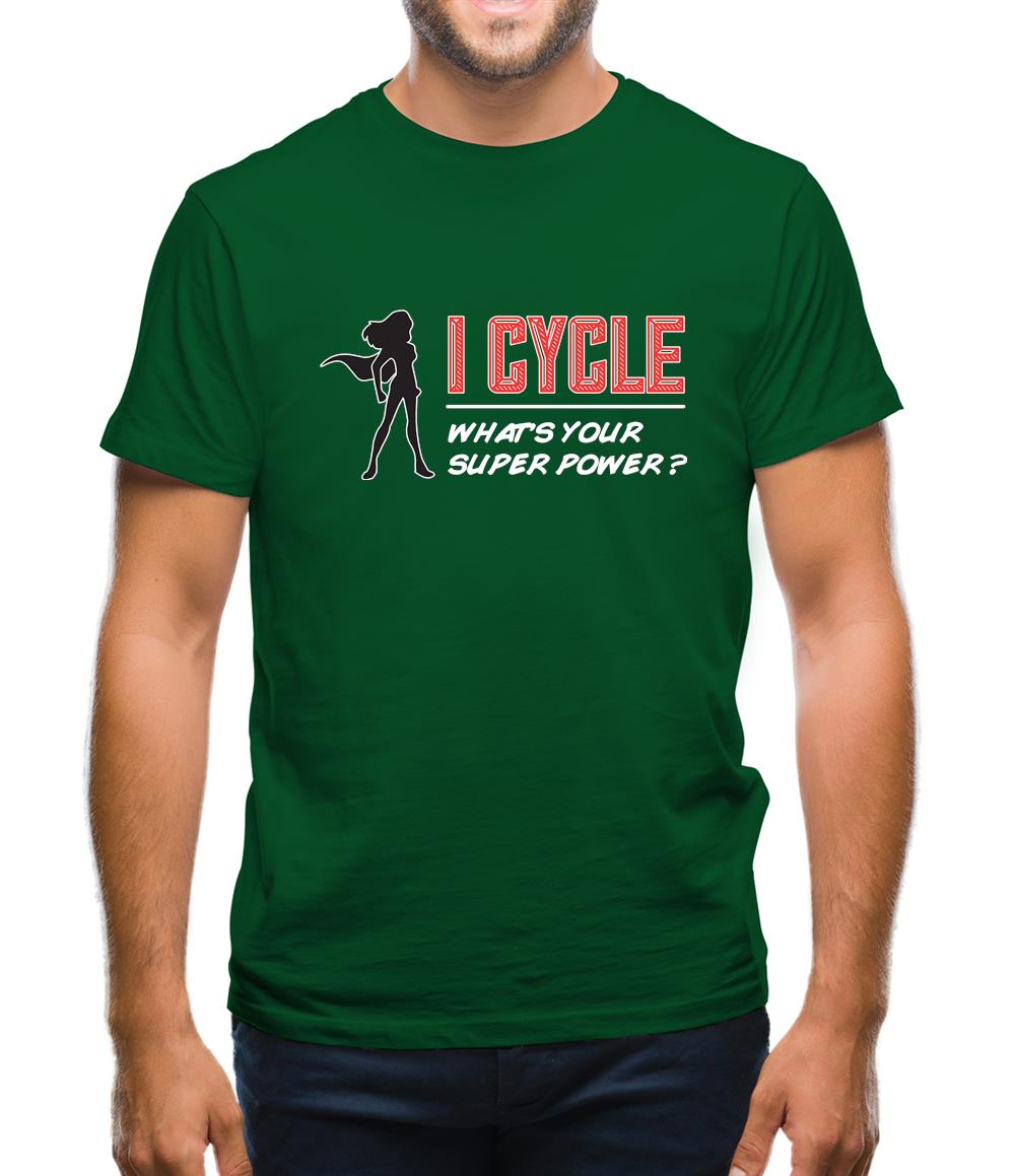 I Cycle What's Your Super Power Female Mens T-Shirt I Cycle What's Your Super Power Female Mens T-Shirt
