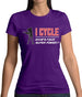 I Cycle What's Your Super Power Female Womens T-Shirt I Cycle What's Your Super Power Female Womens T-Shirt