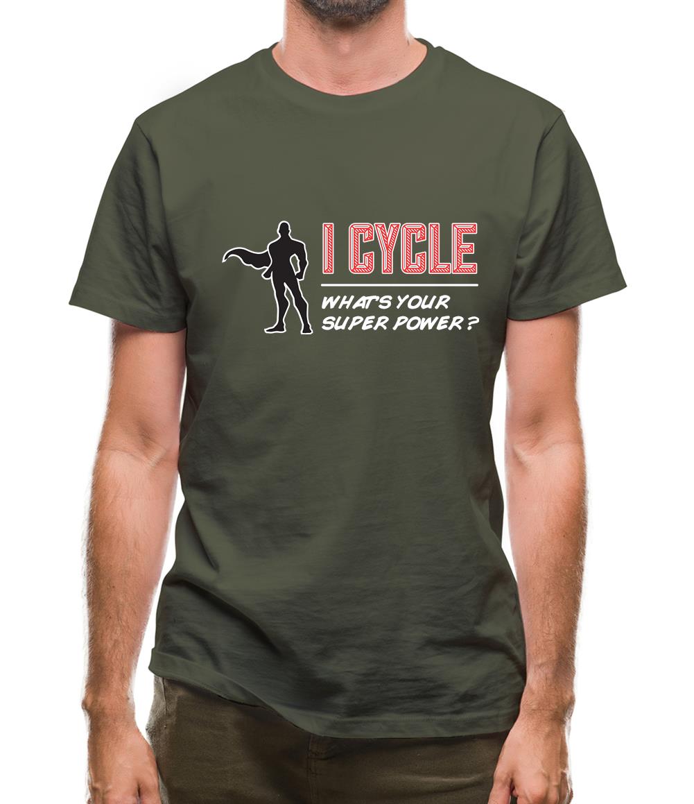 I Cycle What's Your Super Power Male Design Mens T-Shirt I Cycle What's Your Super Power Male Design Mens T-Shirt