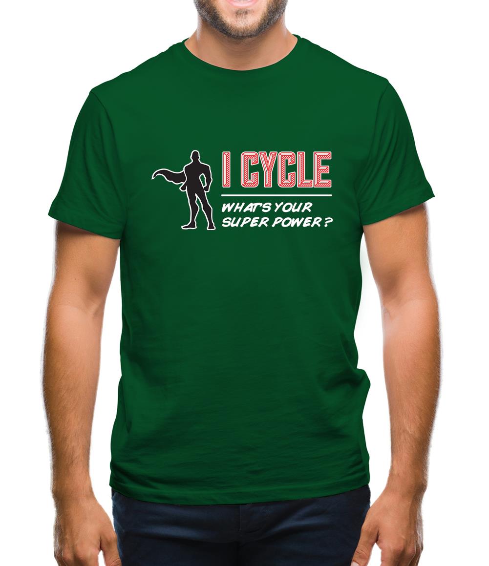 I Cycle What's Your Super Power Male Design Mens T-Shirt I Cycle What's Your Super Power Male Design Mens T-Shirt