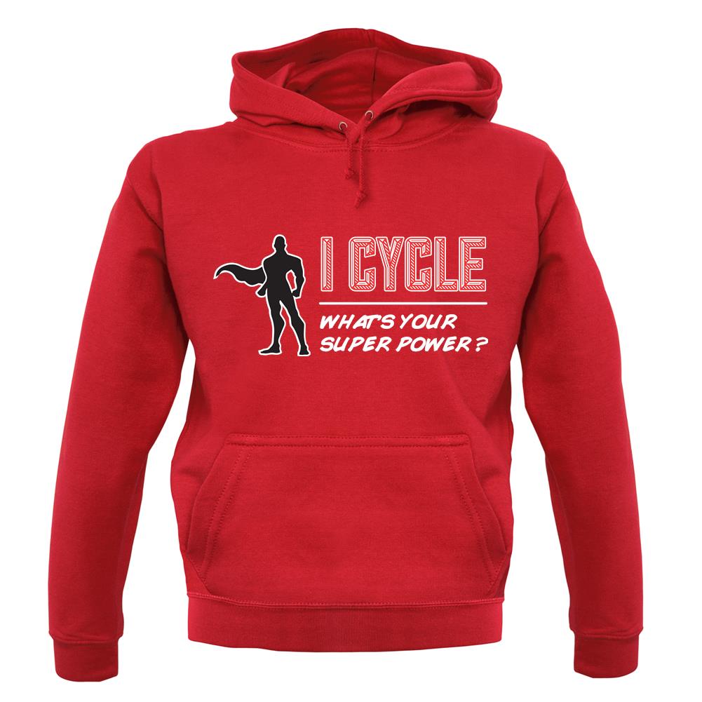 I Cycle What's Your Super Power Male Design unisex hoodie I Cycle What's Your Super Power Male Design unisex hoodie