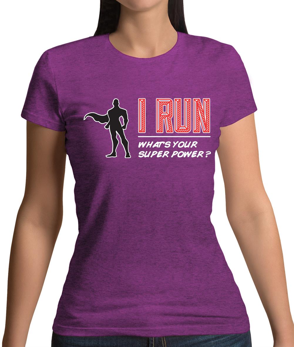 I Run What'S Your Super Power Male Design Womens T-Shirt I Run What'S Your Super Power Male Design Womens T-Shirt