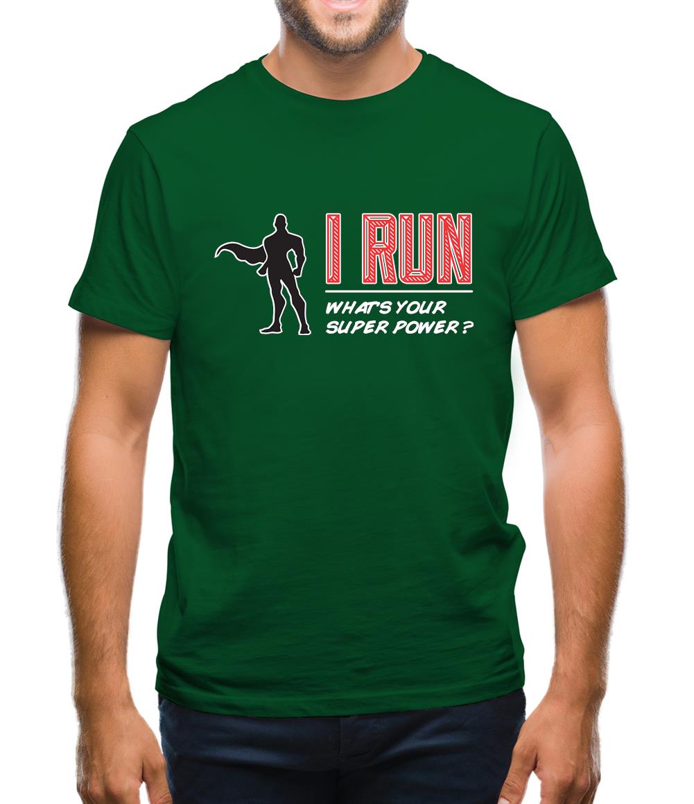 I Run What'S Your Super Power Male Design Mens T-Shirt I Run What'S Your Super Power Male Design Mens T-Shirt