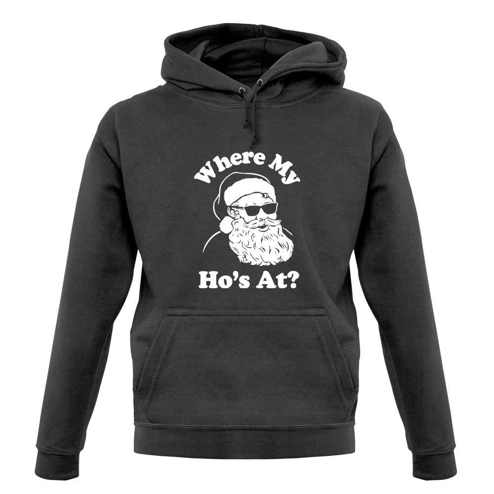 Where My Ho'S At unisex hoodie Where My Ho'S At unisex hoodie
