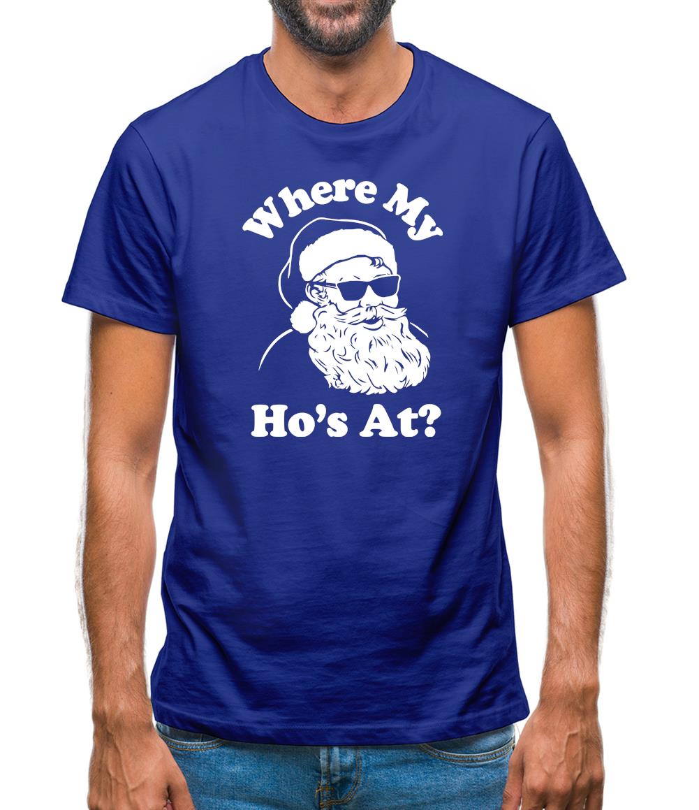 Where My Ho'S At Mens T-Shirt Where My Ho'S At Mens T-Shirt