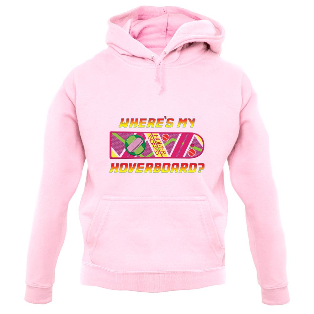 Where's My Hoverboard unisex hoodie Where's My Hoverboard unisex hoodie