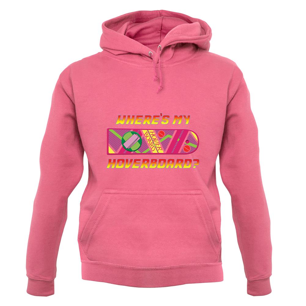 Where's My Hoverboard unisex hoodie Where's My Hoverboard unisex hoodie