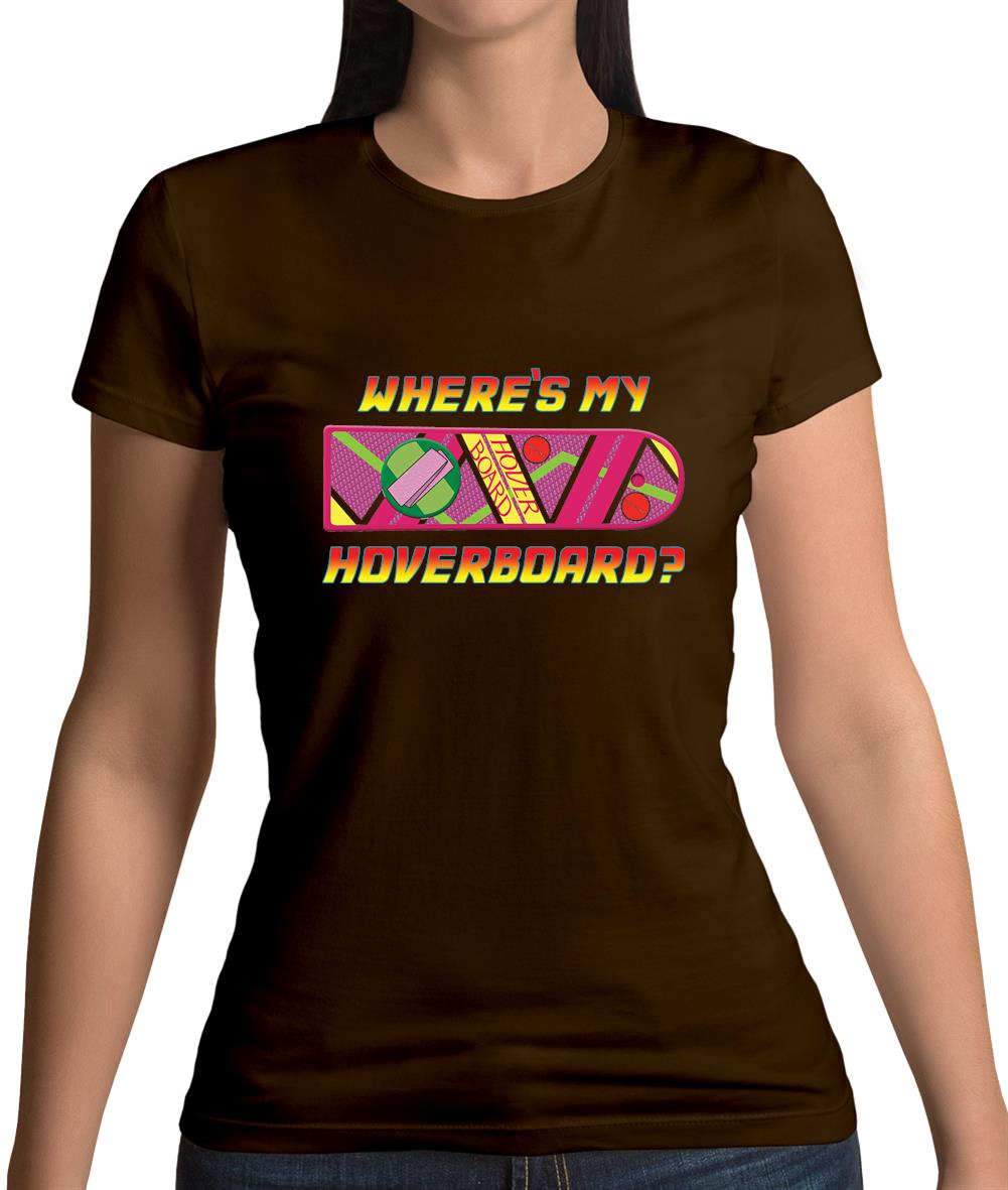 Where's My Hoverboard Womens T-Shirt Where's My Hoverboard Womens T-Shirt
