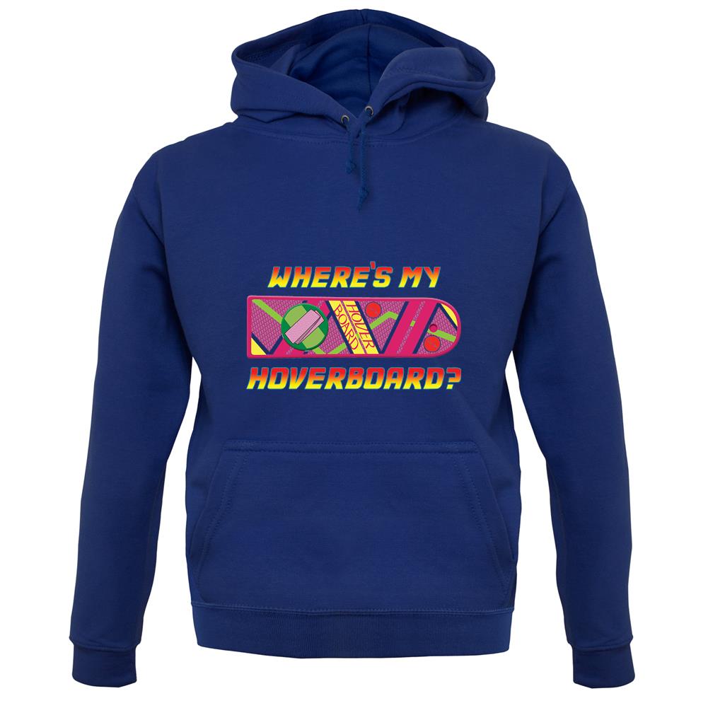 Where's My Hoverboard unisex hoodie Where's My Hoverboard unisex hoodie