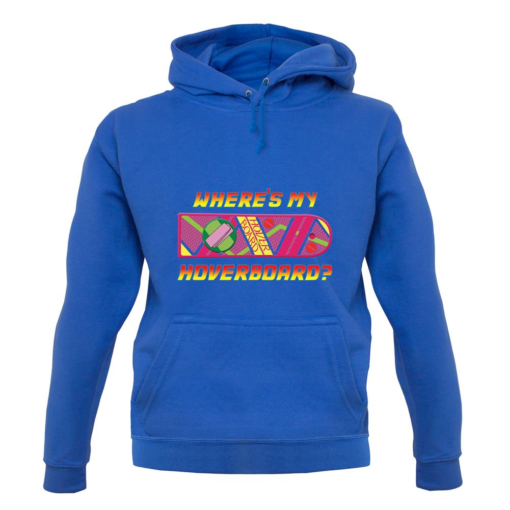 Where's My Hoverboard unisex hoodie Where's My Hoverboard unisex hoodie