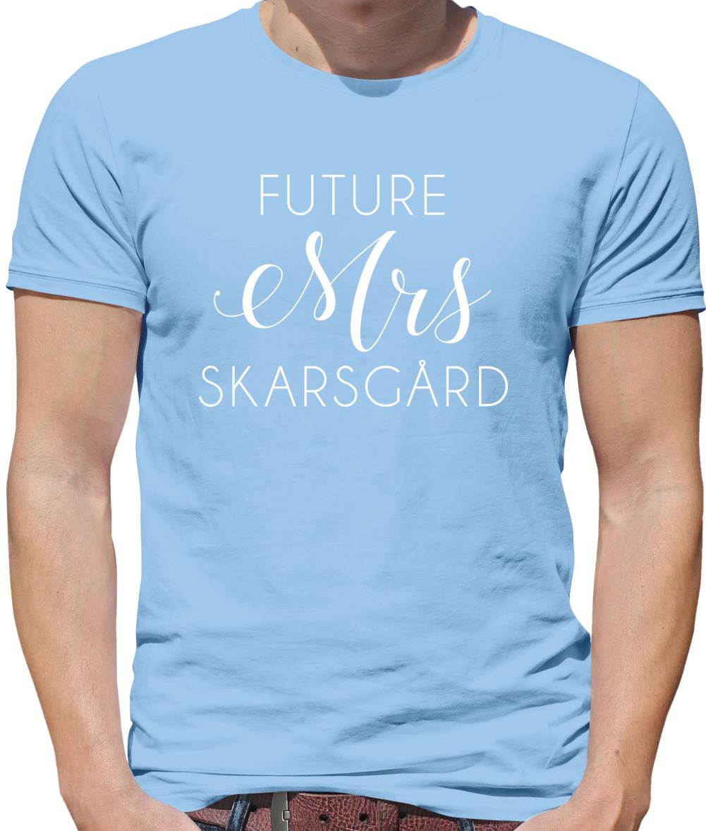 Future Mrs Skarsgård Mens T-Shirt Future Mrs Skarsgård Mens T-Shirt