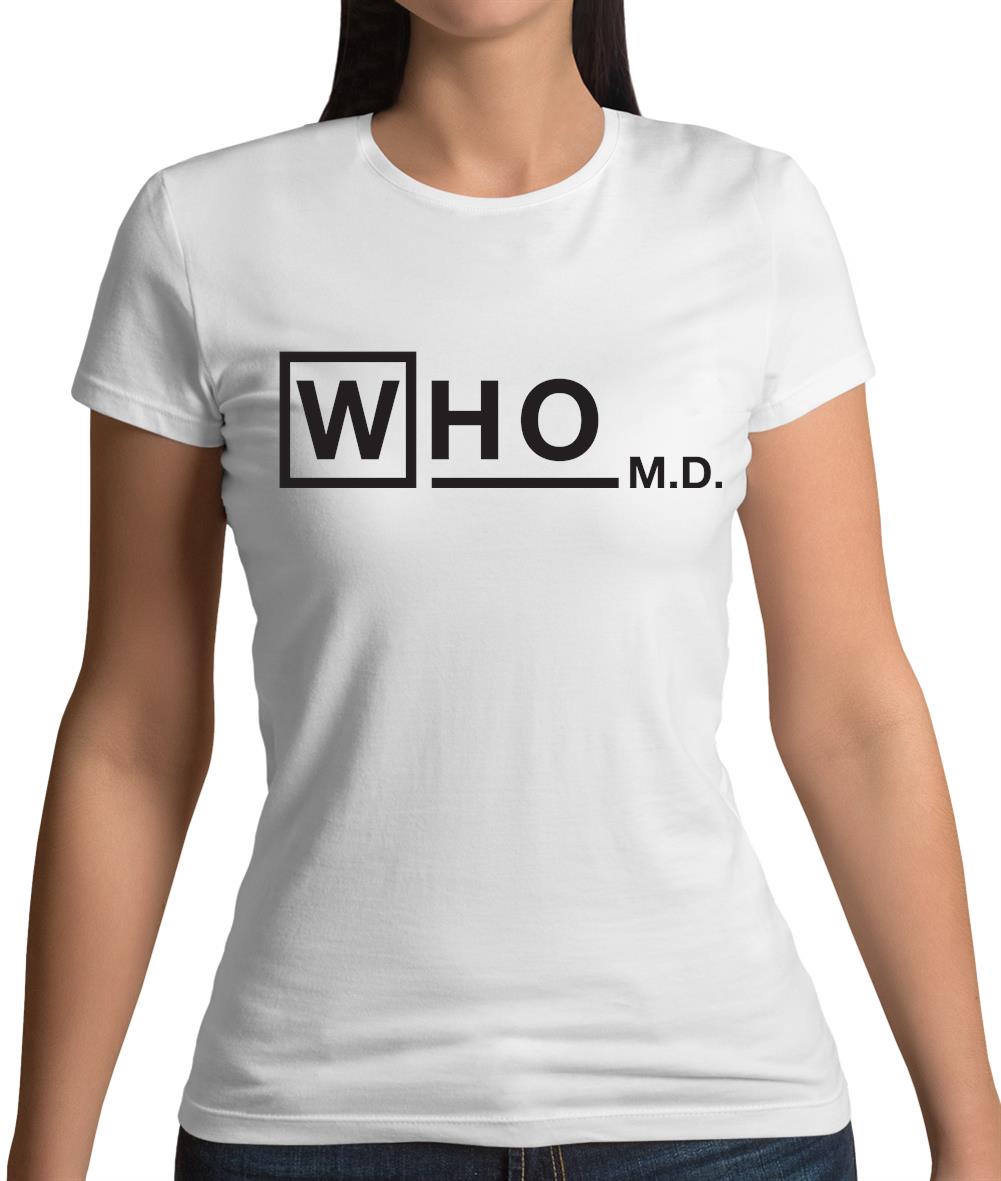 Who M.D Womens T-Shirt Who M.D Womens T-Shirt