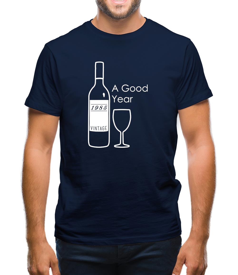 Vintage 1985 A Good Year Mens T-Shirt Vintage 1985 A Good Year Mens T-Shirt