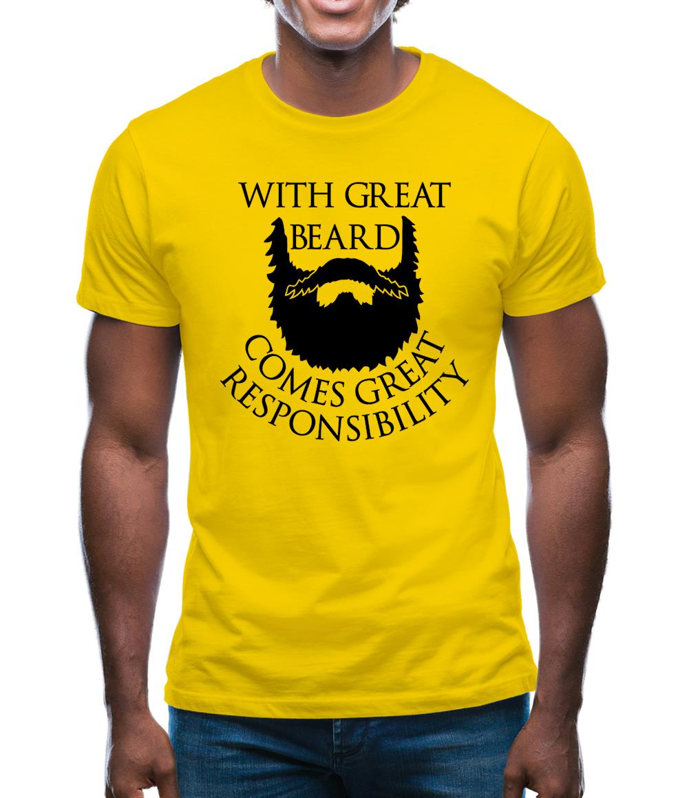 With Great Beard Comes Great Responsibility Mens T-Shirt With Great Beard Comes Great Responsibility Mens T-Shirt