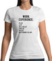 Work Experience Womens T-Shirt Work Experience Womens T-Shirt