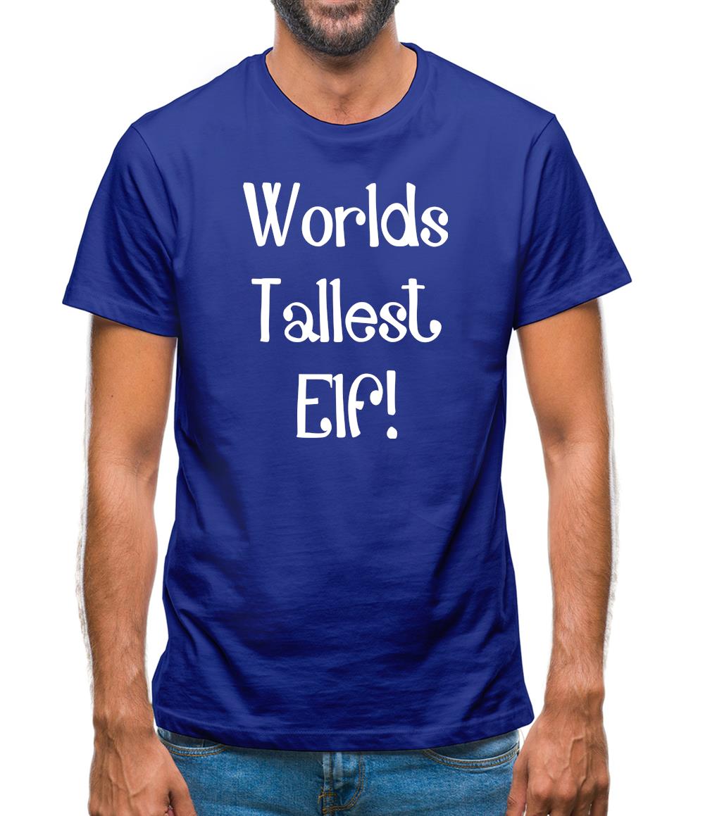 Worlds Tallest Elf Mens T-Shirt Worlds Tallest Elf Mens T-Shirt