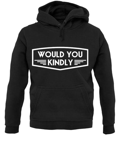 Dressdown Would You Kindly Unisex Hoodie