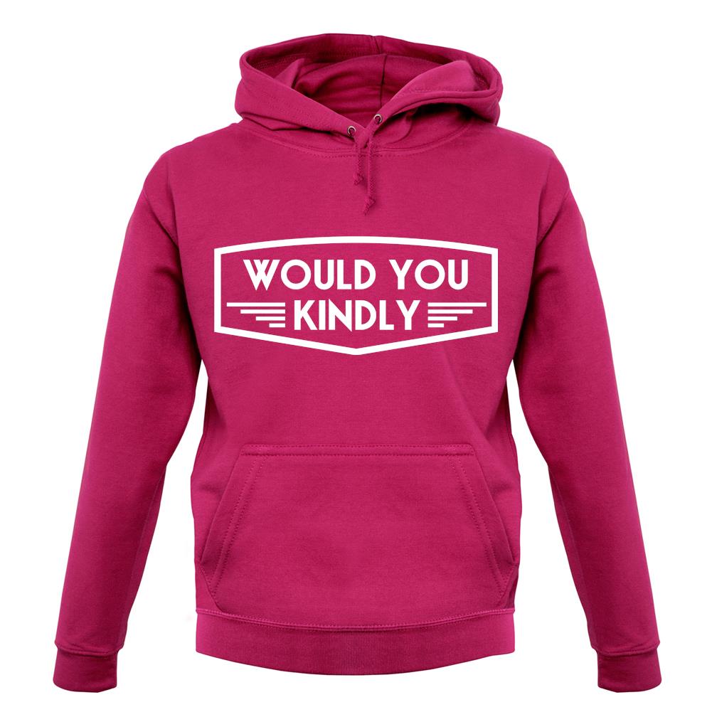 Dressdown Would You Kindly Unisex Hoodie Dressdown Would You Kindly Unisex Hoodie