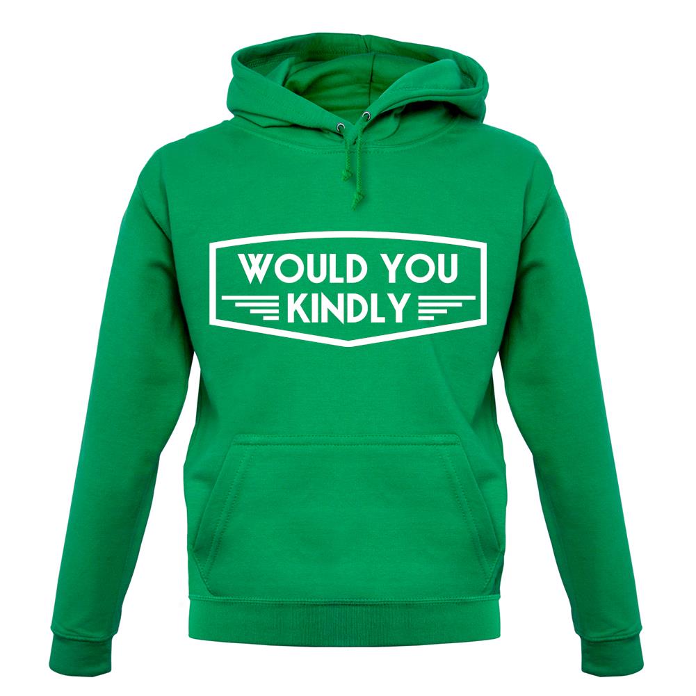 Dressdown Would You Kindly Unisex Hoodie Dressdown Would You Kindly Unisex Hoodie