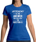 Astronomy Is The Answer Womens T-Shirt Astronomy Is The Answer Womens T-Shirt