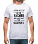 Cross Stitch Is The Answer Mens T-Shirt Cross Stitch Is The Answer Mens T-Shirt