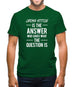 Cross Stitch Is The Answer Mens T-Shirt Cross Stitch Is The Answer Mens T-Shirt