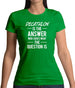 Decathlon Is The Answer Womens T-Shirt Decathlon Is The Answer Womens T-Shirt
