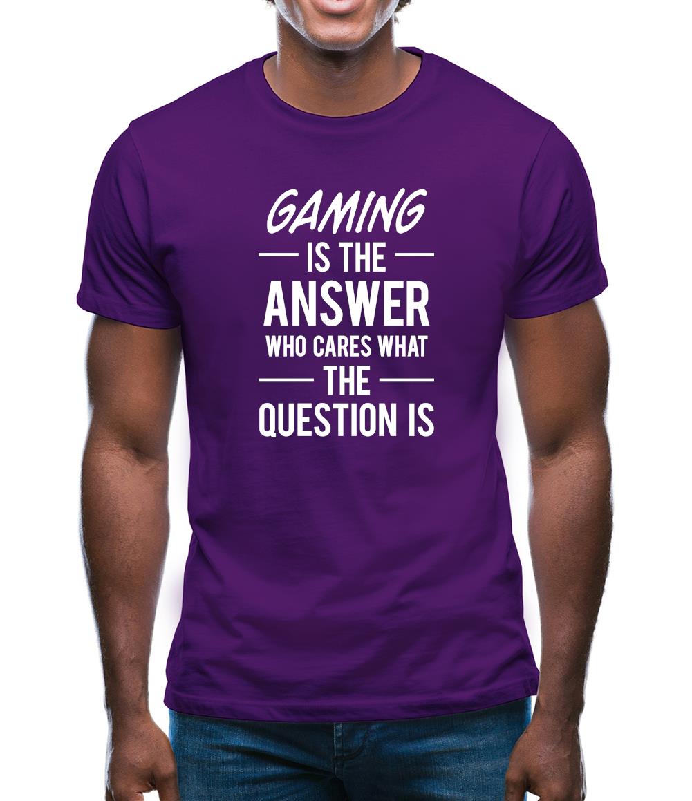 Gaming Is The Answer Mens T-Shirt Gaming Is The Answer Mens T-Shirt