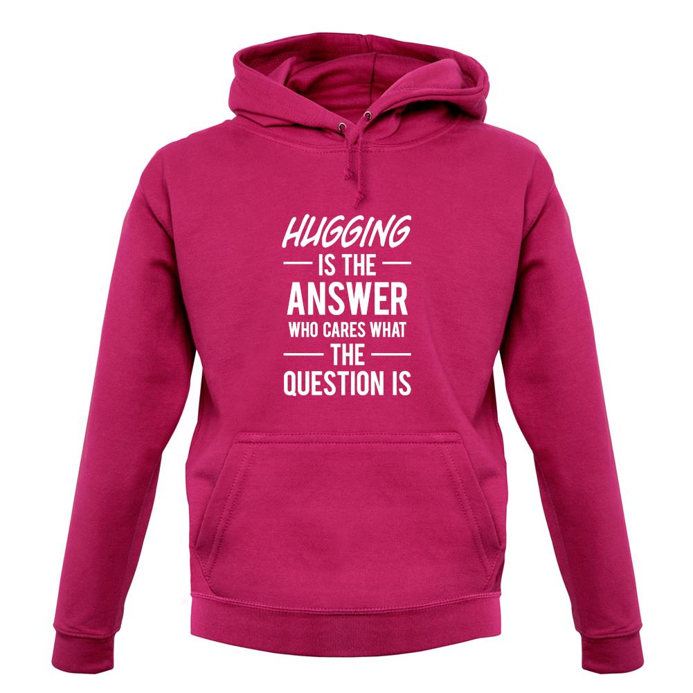 Hugging Is The Answer unisex hoodie Hugging Is The Answer unisex hoodie