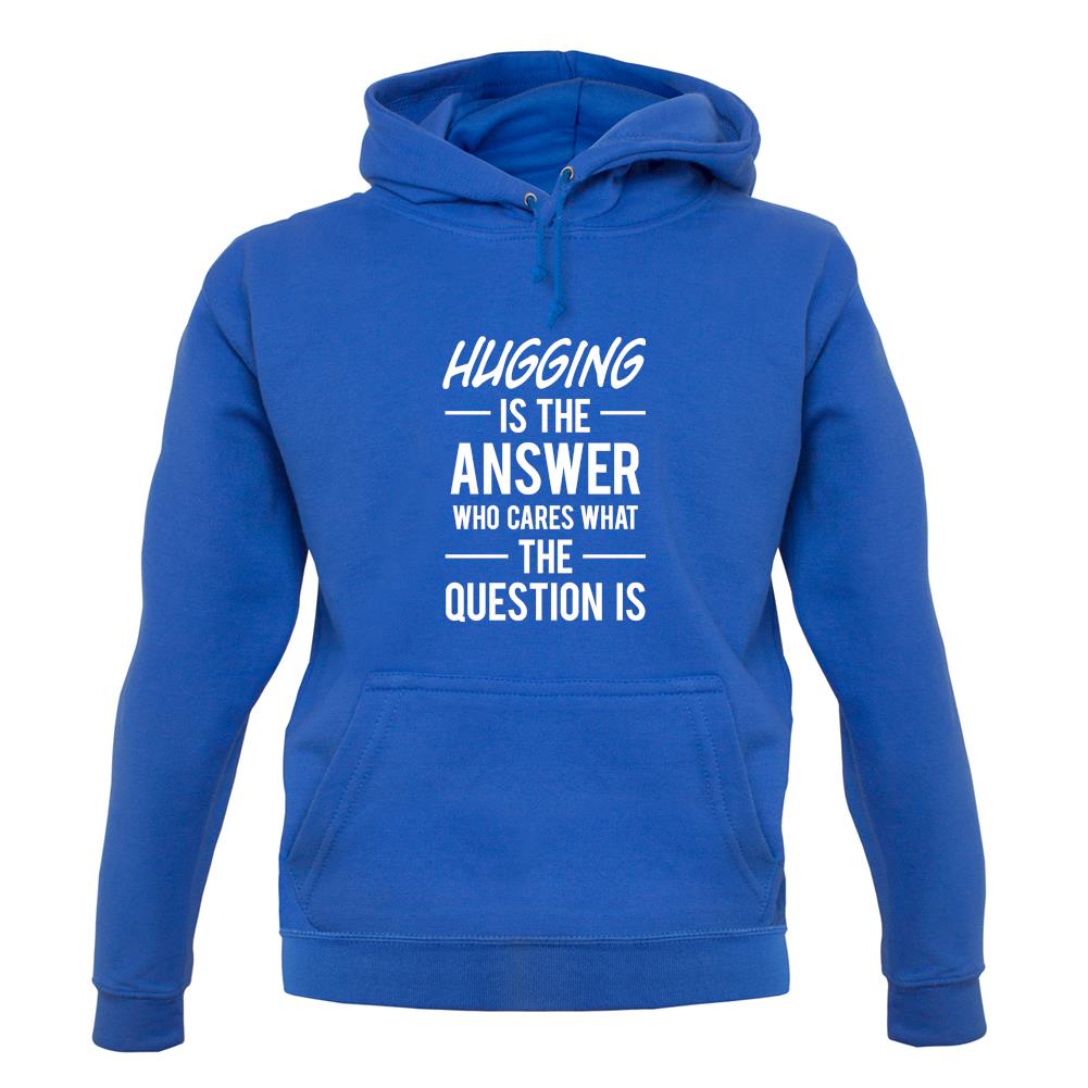 Hugging Is The Answer unisex hoodie Hugging Is The Answer unisex hoodie