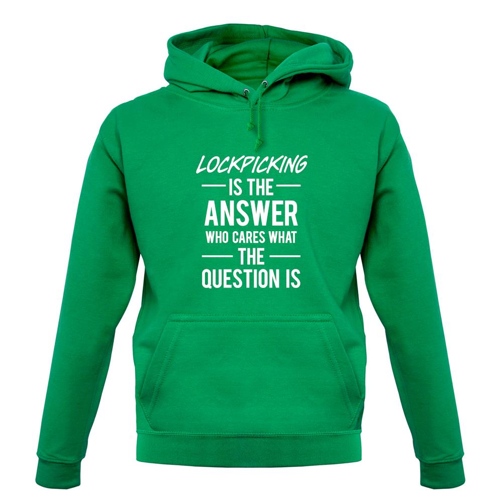 Lockpicking Is The Answer unisex hoodie Lockpicking Is The Answer unisex hoodie